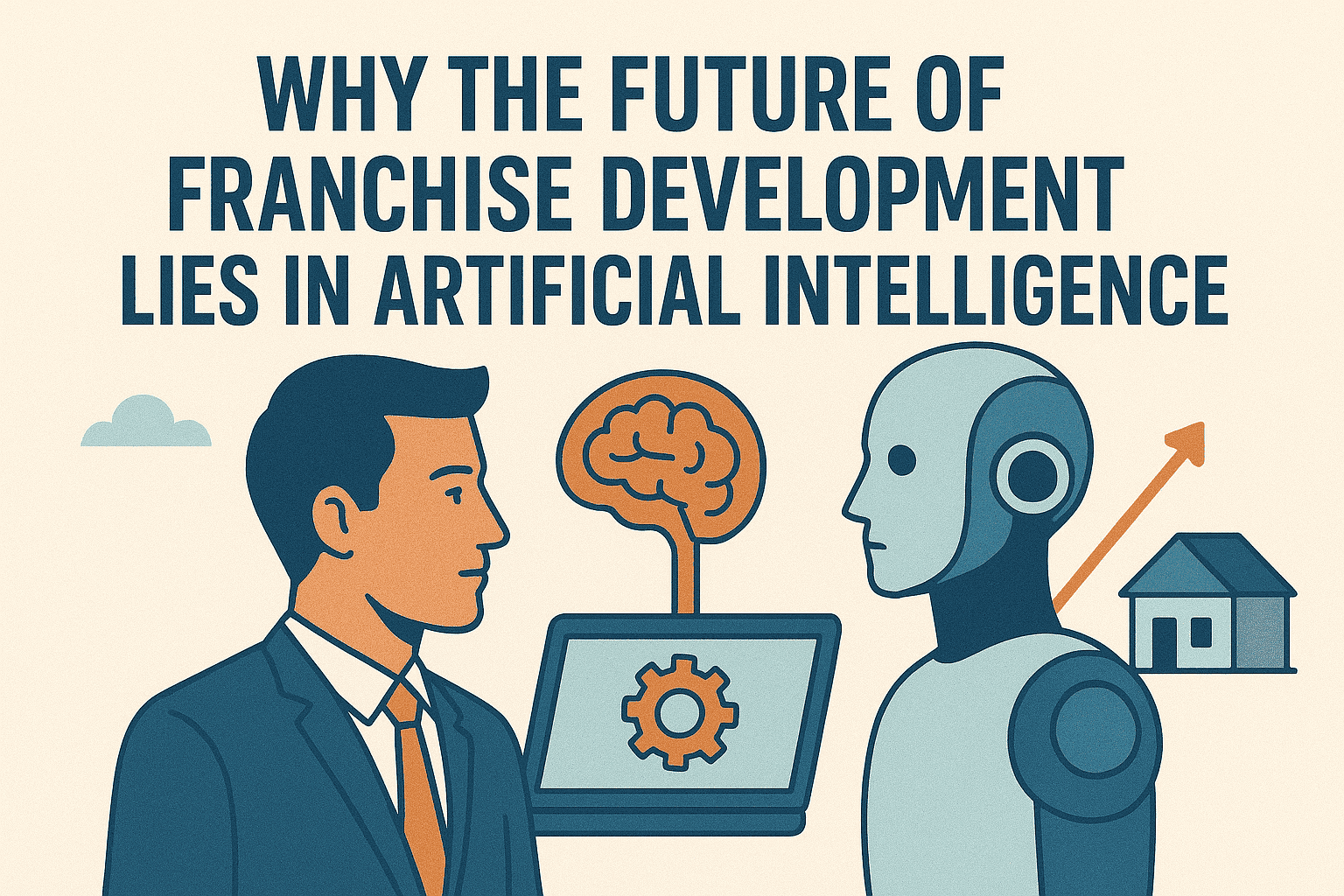 Why The Future Of Franchise Development Lies In Artificial Intelligence